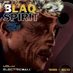 Blaq Spirit ElectricMelt 1996-2010, Vol. 4 cover