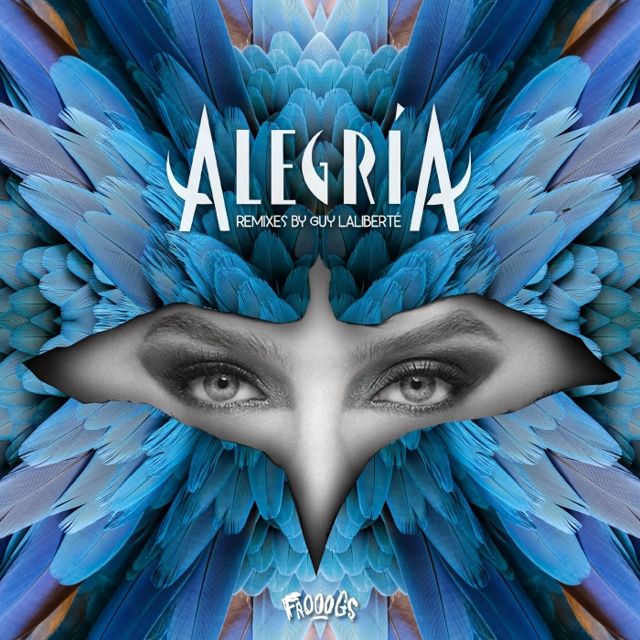 Alegria Remixes by Guy Laliberte cover
