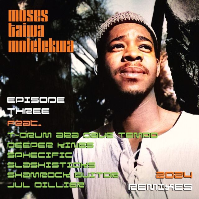 M2KR Moses Taiwa Molelekwa 2024 Remixes Episode Three cover