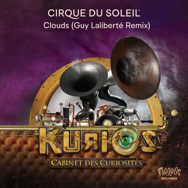 Clouds (Kurios) Remix by Guy Laliberte cover