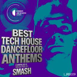V.A. - BEST TECH HOUSE DANCE FLOOR ANTHEMS - Selected & Compiled by SMASH (PT) cover
