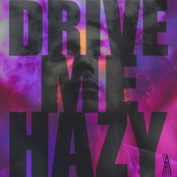 Drive Me Hazy cover