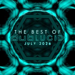 The Best of DUBLUCID - July 2026 cover