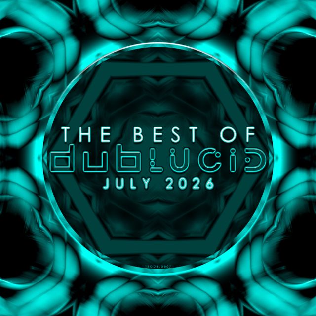 The Best of DUBLUCID - July 2026 cover